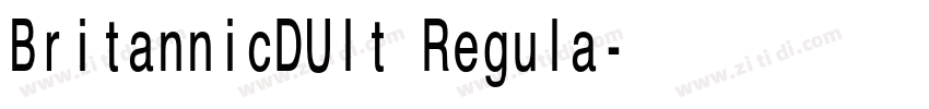 BritannicDUlt Regula字体转换 BritannicDUlt Regula字体转换